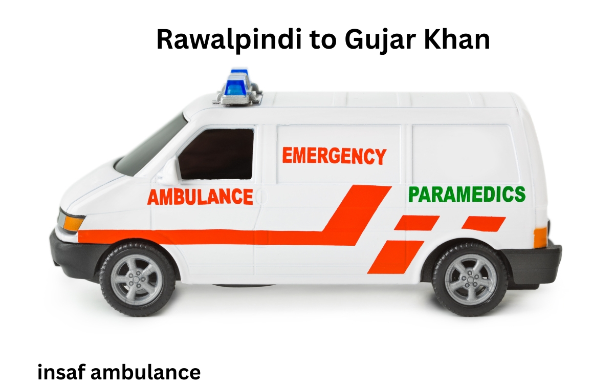 Ambulance fares from Rawalpindi to Gujar Khan insaf ambulance