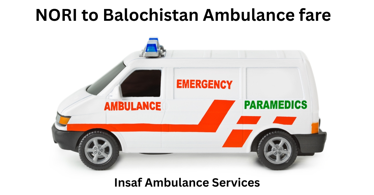 NORI to Balochistan Ambulance fare