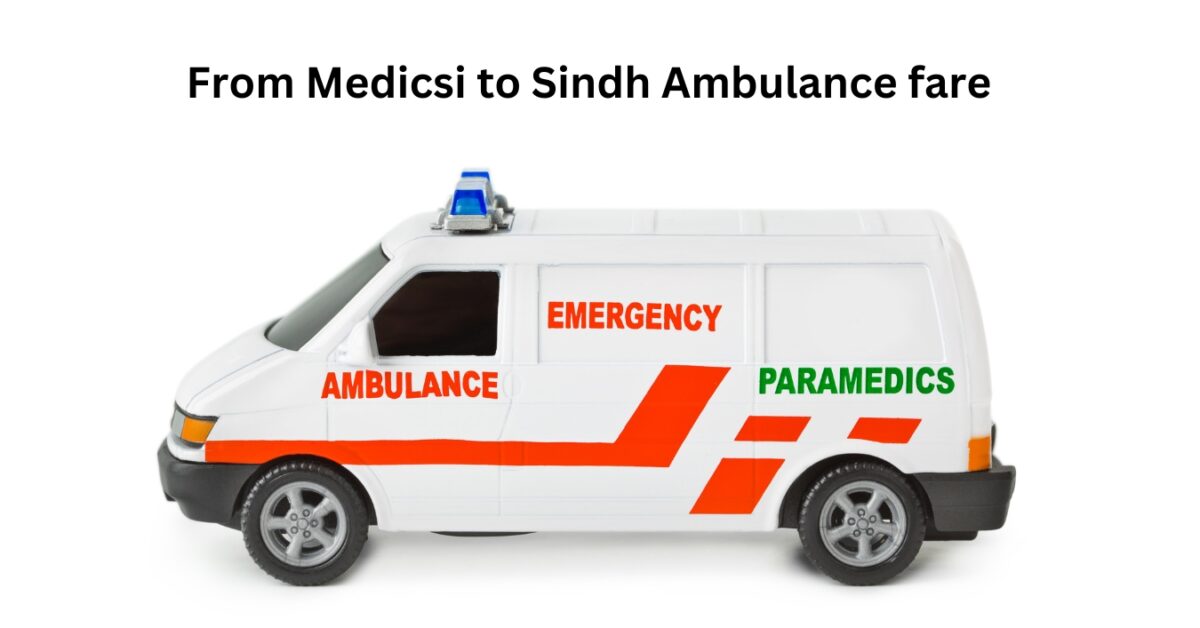 From Medicsi to Sindh Ambulance fare