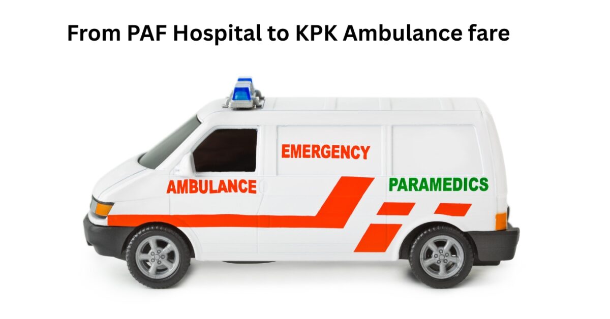 From PAF Hospital to KPK Ambulance fare