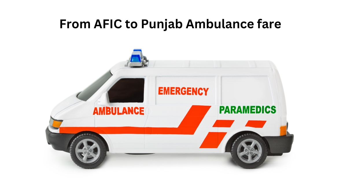 From AFIC to Punjab Ambulance fare