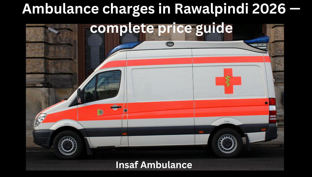 Ambulance charges in Rawalpindi 2026 — complete price guide