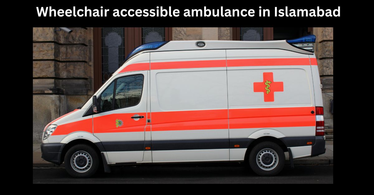 Wheelchair accessible ambulance in Islamabad — who qualifies