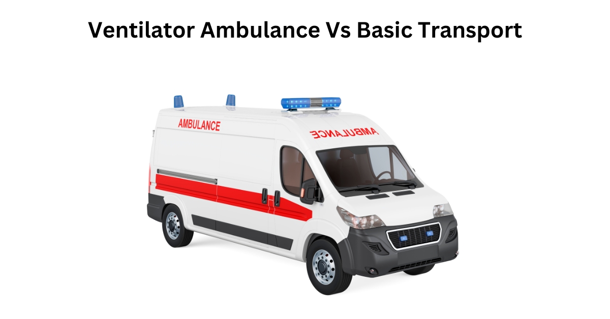 ventilator ambulance vs basic transport