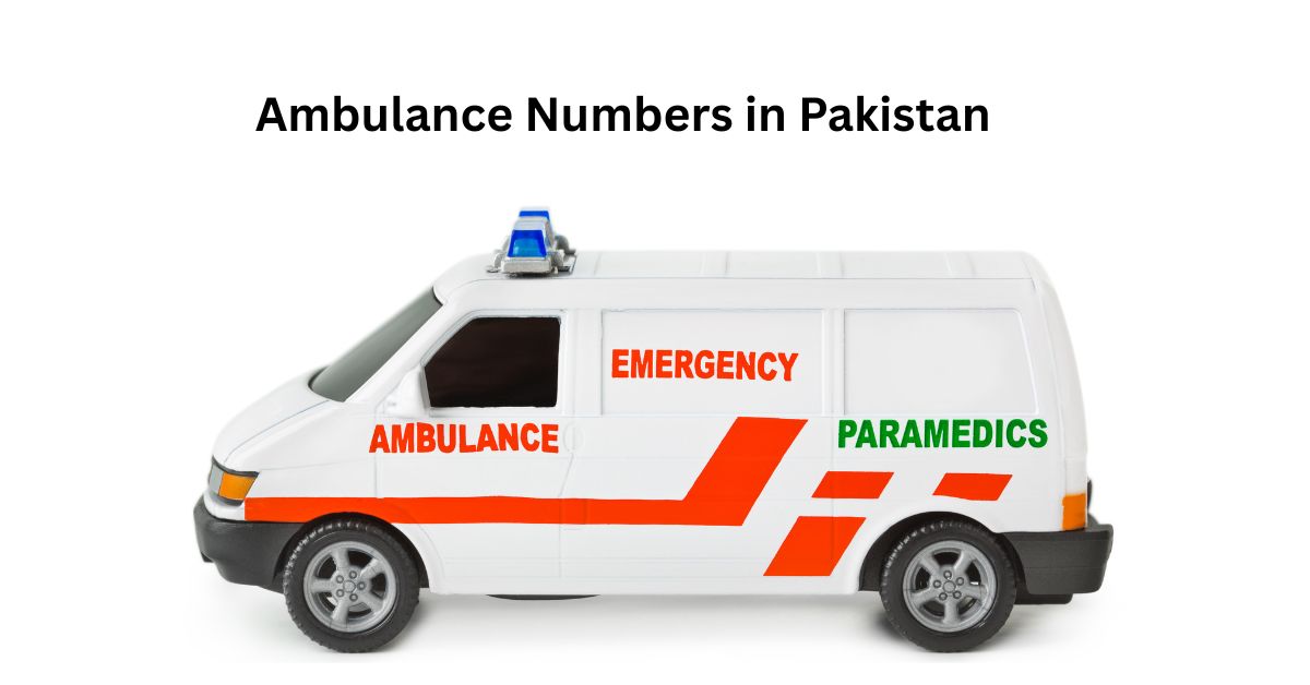 Ambulance Numbers in Pakistan