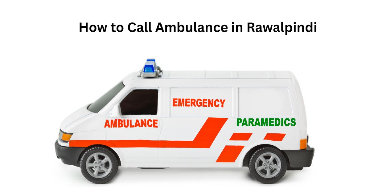 How to Call Ambulance in Rawalpindi