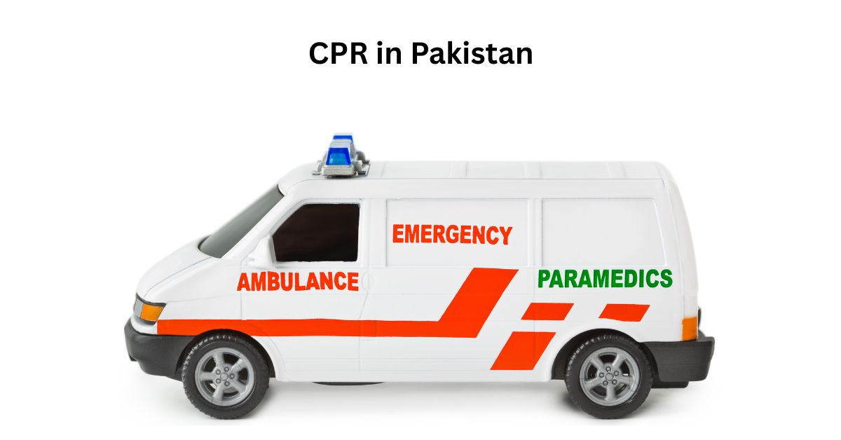 CPR in Pakistan How to Perform Basic Life Support While Waiting for Ambulance